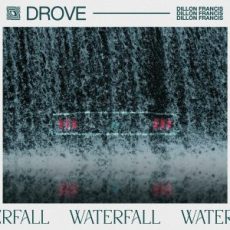 Drove, Dillon Francis - Waterfall