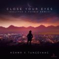 KSHMR & Tungevaag - Close Your Eyes (Rolipso & Foínix Remix)