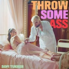 Sofi Tukker - Throw Some Ass