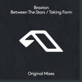 Braxton - Between The Stars / Taking Form