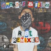 Öwnboss & Selva - RIOT (Remixes)