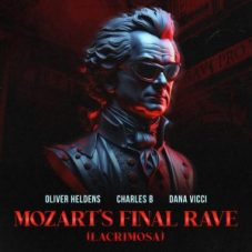 Olivier Heldens x Charles B x Dana Ricci - Mozarts Final Rave (Lacrimosa) (Extended Mix)