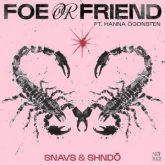 Snavs & shndō feat. hanna ögonsten - Foe Or Friend (Extended Mix)