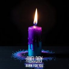 Axel Boy - Burn For You