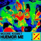 Moore Kismet - huemor me EP