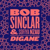 Bob Sinclar & Sofiya Nzau - Digane (Extended Mix)