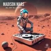 Madison Mars - All Day All Night