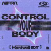 Nifra & 2 Unlimited - Control Your Body (Hardwell Edit)