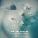 Matisse & Sadko x Florentin - Dark Days Are Gone (feat. Sam Martin)