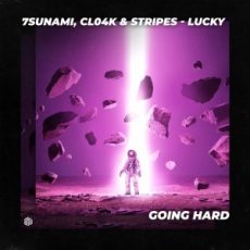 7sunami, Cl04k & Stripes - Lucky (Extended Mix)