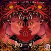 So Sus, SADRN & Hex Cougar - Tried It All