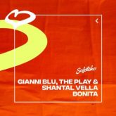 Gianni Blu, The Play & Shantal Vella - Bonita (Extended Mix)