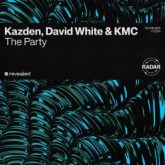 Kazden, David White & KMC - The Party (Extended Mix)