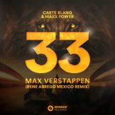 Maxx Power & Carte Blanq - 33 Max Verstappen (Rene Abrego Mexico Extended Remix)