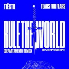 Tiësto, Tears For Fears & GUDFELLA - Rule The World (Everybody) (DEPARTAMENTO Remix)