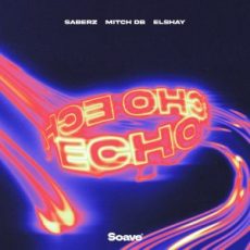 SaberZ & MITCH DB feat. Elshay - Echo (Extended Mix)