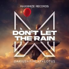Darius & Finlay & Lotus - Don't Let The Rain (Extended Mix)