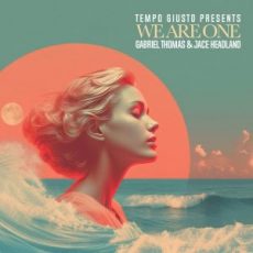 Tempo Giusto & Gabriel Thomas & Jace Headland - We Are One (Radio Edit)