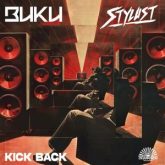 Buku & Stylust - Kick Back