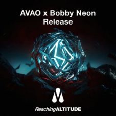 AVAO x Bobby Neon - Release (Extended Mix)