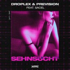 Droplex & Prevision - Sehnsucht (feat. Sacel)