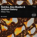 Retrika, Alex Mueller & Andrew Galaxy - Miss You