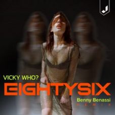 Vicky Who? - Eighty Six (Benny Benassi Extended Remix)