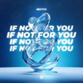 Brytto - If Not For You (Extended Mix)