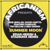 Africanism & Bob Sinclar & David Guetta & Joachim Garraud & Tim Deluxe & Ben Onono - Summer Moon (Eran Hersh & Stadiumx Extended Remix)