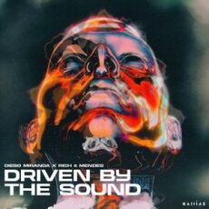 Diego Miranda x Rich & Mendes - Driven by The Sound