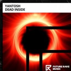 Yantosh - Dead Inside (Extended Mix)