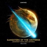 KELTEK - Gangsters Of The Universe (Midnight Mafia 2024 Anthem)