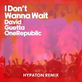 David Guetta & OneRepublic - I Don't Wanna Wait (Hypaton Extended Remix)