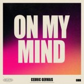 Cedric Gervais - On My Mind