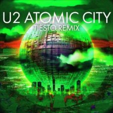 U2 - Atomic City (Tiësto Remix)