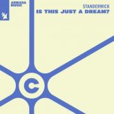 STANDERWICK - Is This Just A Dream? (Extended Mix)