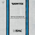 Showtek & DJ Isaac - Spaceman (I Always Wanted You To Go)