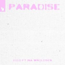 D.O.D feat. Ina Wroldsen - Paradise (Extended Mix)