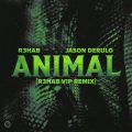 R3HAB & Jason Derulo - Animal (R3HAB VIP Remix)