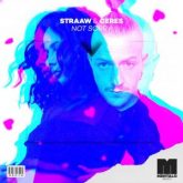 STRAAW & CERES - Not Sorry