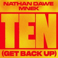 Nathan Dawe & MNEK - Ten (Get Back Up)