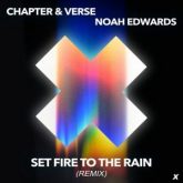 Chapter & Verse x Noah Edwards - Set Fire To The Rain (Remix)