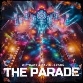 GIFTBACK & David Jaxson - The Parade (Extended Mix)