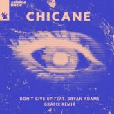 Chicane feat. Bryan Adams - Don't Give Up (Grafix Remix)