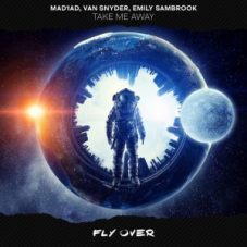 Van Snyder, MAD1AD, Emily Sambrook - Take Me Away (Extended Mix)