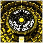 Dada Life - That Song With The Kick Drum