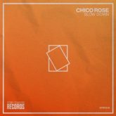 Chico Rose - SLOW DOWN