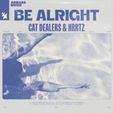 Cat Dealers & HRRTZ - Be Alright