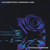 Alexander Popov x Rompasso x Aris - Stockholm Syndrome