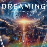 Jake Ryan & Florian Cassiede - Dreaming (Extended Mix)